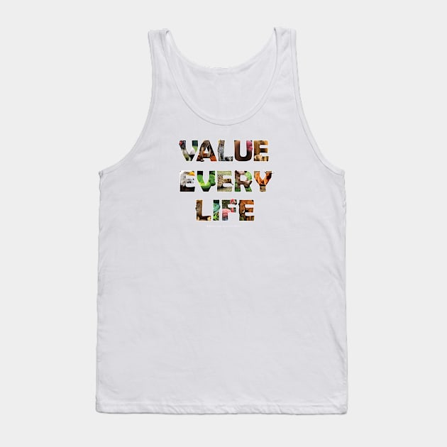 Value Every Life - wildlife oil painting wordart Tank Top by DawnDesignsWordArt